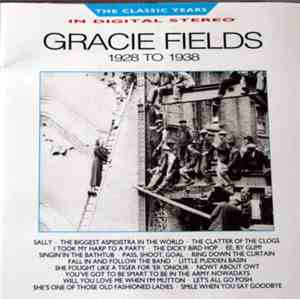 Gracie Fields - 1928 to 1938