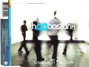 Hoobastank - Crawling In The Dark