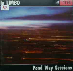 In Limbo  - Pond Way Sessions