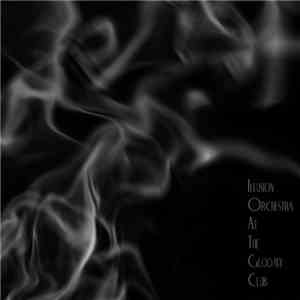Joel Fausto & Illusion Orchestra - Illusion Orchestra At The Gloomy Club