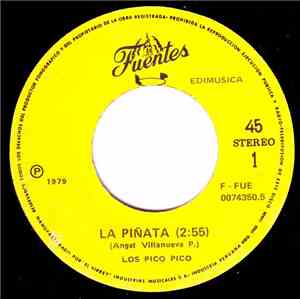 Los Pico Pico / Joe Rodríguez Y Su Grupo Latino - La Piñata / Mátame