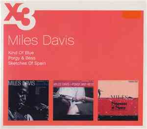 Miles Davis - X3 - Kind Of Blue / Porgy & Bess / Sketches Of Spain
