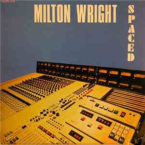 Milton Wright - Spaced