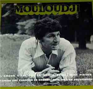 Mouloudji - Comme Une Chanson De Bruant / Mini Pinson / L' Amour C' est Pas ...
