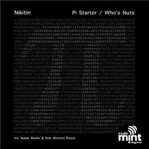 Nikitin - Pi Starter / Who's Nuts