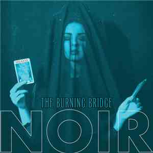 Noir  - The Burning Bridge