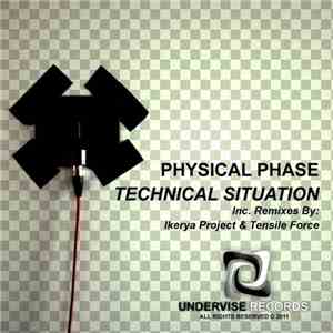 Physical Phase - Technical Situation