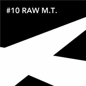 Raw M.T. - Out Of Sight #10