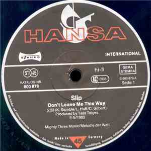 Slip  - Don't Leave Me This Way