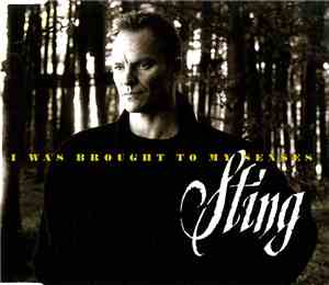Sting - I Was Brought To My Senses