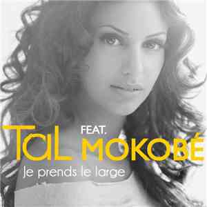Tal  Feat. Mokobé - Je Prends Le Large (Urban Mix)