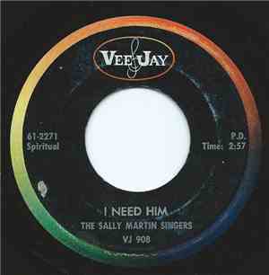 The Sally Martin Singers - I Need Him