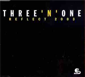 Three'N'One - Reflect 2003