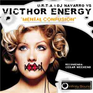 U.R.T.A & DJ Navarro VS Victhor Energy - Mental Confusion