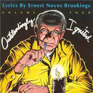 Various - Outstandingly Ignited (Lyrics By Ernest Noyes Brookings Volume Fo ...