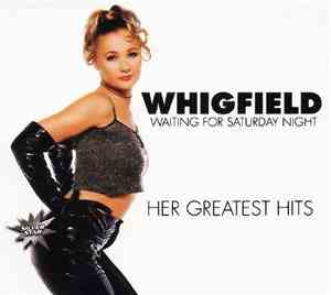 Whigfield - Waiting For Saturday Night (Her Greatest Hits)