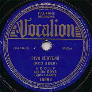 Adolf And The Boys - Pivo Červené / Já Vim Že Zapomenes