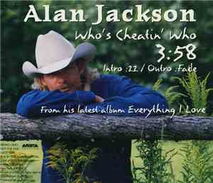 Alan Jackson  - Who's Cheatin' Who