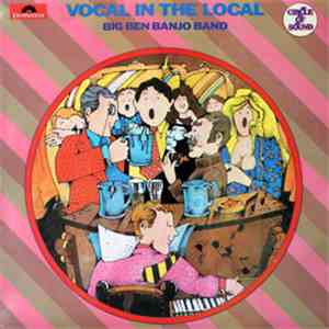 Big Ben Banjo Band - Vocal In The Local