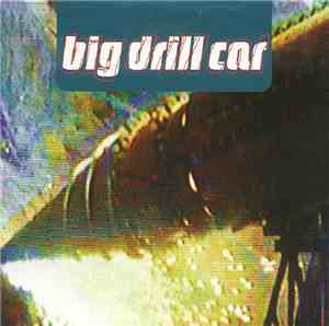 Big Drill Car - Nothin' At All / Trash The House