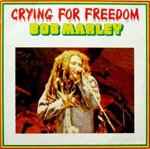 Bob Marley - Crying For Freedom