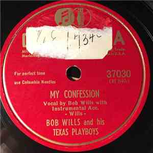 Bob Wills And His Texas Playboys - My Confession / Whose Heart Are You Brea ...