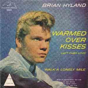 Brian Hyland - Warmed Over Kisses (Left Over Love)