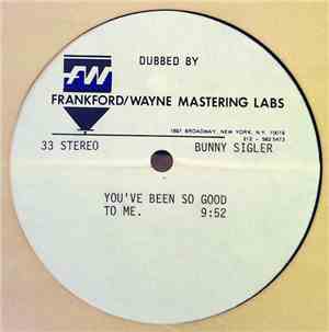 Bunny Sigler - You've Been So Good To Me