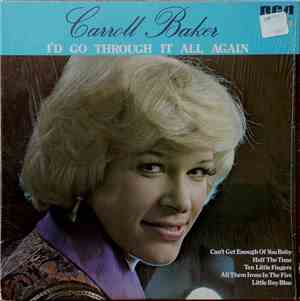 Carroll Baker - I'd Go Through It All Again