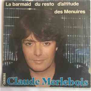 Claude Merlebois - La Barmaid Du Resto D'altitude Des Menuires