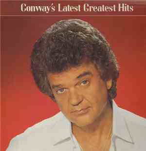 Conway Twitty - Conway´s Latest Greatest Hits