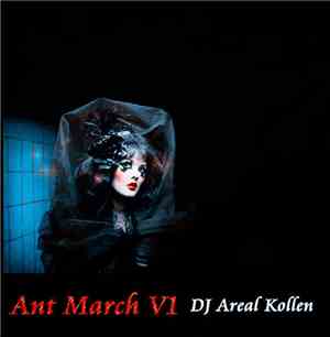 DJ Areal Kollen - Ant March V1