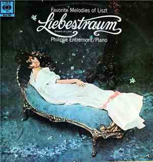 Franz Liszt, Philippe Entremont - Favorite Melodies Of Liszt: Liebestraum