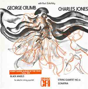 George Crumb / Charles Jones  With Paul Zukofsky - Black Angels (For Electr ...