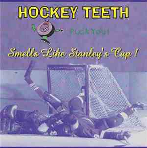 Hockey Teeth - Smells Like Stanley's Cup!