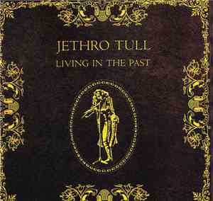 Jethro Tull - Living In The Past