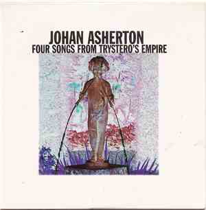 Johan Asherton - Four Songs From Trystero's Empire