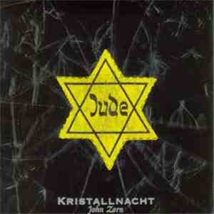 John Zorn - Kristallnacht