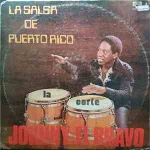 Johnny El Bravo - La Salsa De Puerto Rico