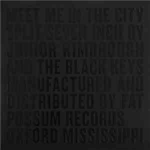 Junior Kimbrough And The Black Keys - Meet Me In The City