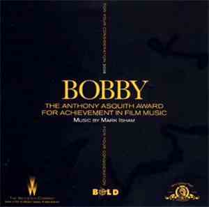 Mark Isham - Bobby (For Your Consideration: The Anthony Asquith Award for Achievement in Film Music)
