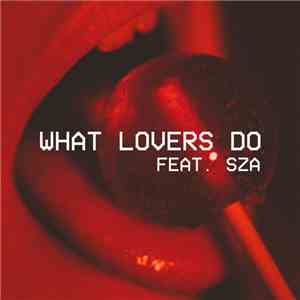 Maroon 5 Feat. SZA  - What Lovers Do