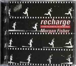 Morgan Fisher - Recharge