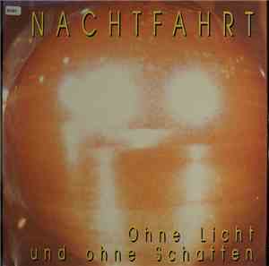 Nachtfahrt  - Ohne Licht Und Ohne Schatten