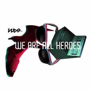 Neo  - We Are All Heroes