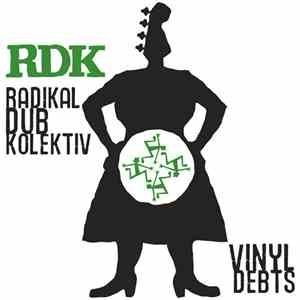 Radikal Dub Kolektiv - Vinyl Debts