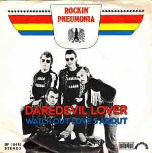 Rockin' Pneumonia - Daredevil Lover / Watch Out Love's About