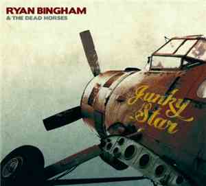 Ryan Bingham & The Dead Horses - Junky Star