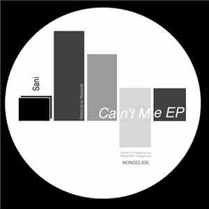 Sani  - Can't Me EP