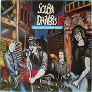 Scuba Drivers - Welcome To Hard Times